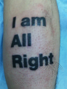 Фото татуировки с надписью 'I am All Right' на руке. Простой, но мощный посыл уверенности в себе.