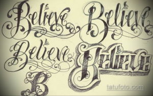 Фото нескольких эскизов татуировки с надписью 'Believe', выполненных в разных стилях каллиграфии и леттеринга.