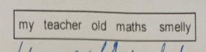 Изображение с набором слов на английском языке: my, teacher, old, maths, smelly. Задание для составления предложения.