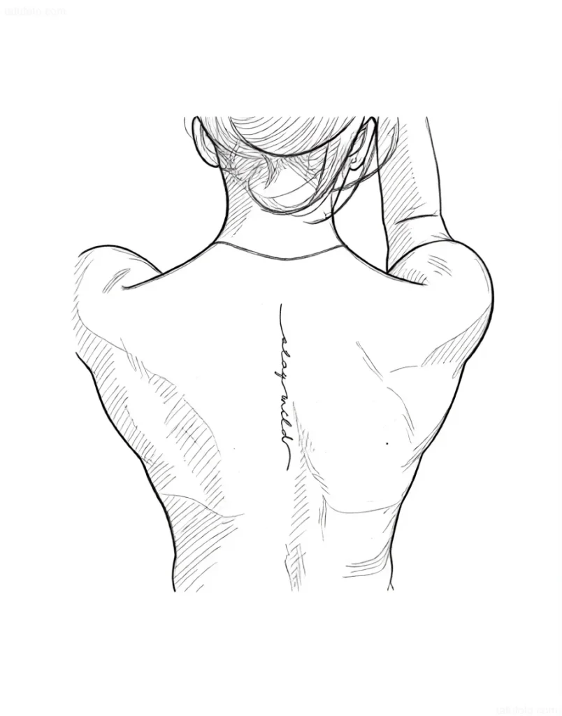 Tattoo sketch on a girl's back: a thin line along the spine with the inscription 'stay wild', done in a minimalist graphic style.
