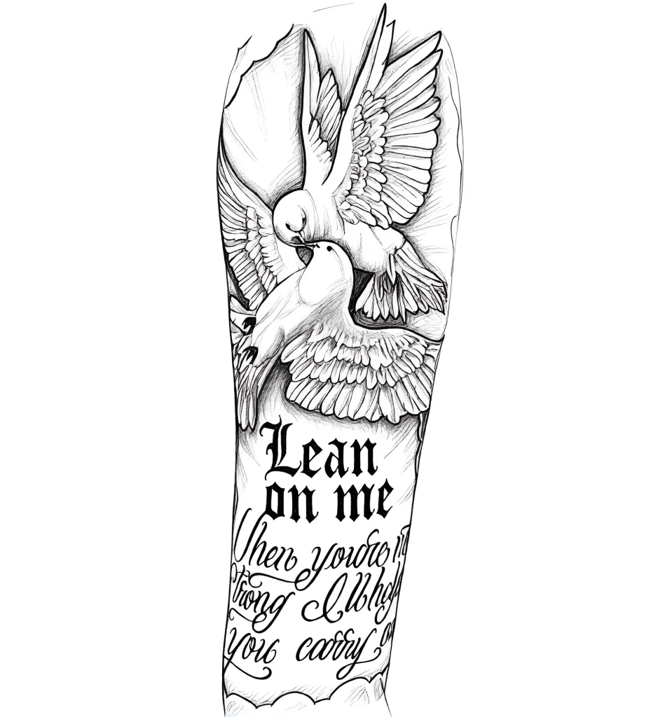 Black and white forearm tattoo with two flying doves and the calligraphic inscription 'Lean on Me', executed in a graphic style.