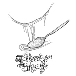 Эскиз татуировки: черная ложка, из которой вытекает жидкость, с надписью 'Bleed for this life'