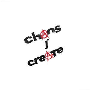Тату надпись 'Chaos I Create' (хаос я создаю) с символом анархии вместо буквы 'o' и 'a'.