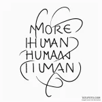 A linework tattoo of the phrase «more human t… — эскиз тату (№1750342167_0, 19.06.2025 14:09) — Tatufoto.com