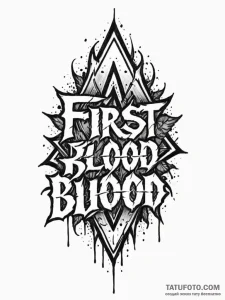 Tattoo sketch a "first blood" message in a gr... - эскиз тату (№1751138124_0, 28.06.2025 19:15) — Tatufoto.com
