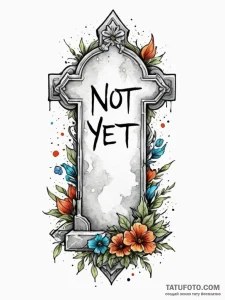 Tombstone with the inscription "not yet", con... - эскиз тату (№1751472546_0, 02.07.2025 16:09) — Tatufoto.com