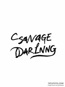 A phrase "savage, darling" in a confident, bo... - эскиз тату (№1752053616_0, 09.07.2025 09:33) — Tatufoto.com