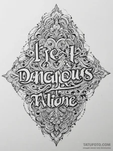 Tattoo sketch the words 'it's dangerous to go... - эскиз тату (№1755724965_0, 20.08.2025 21:22) — Tatufoto.com
