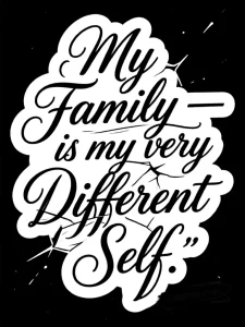Тату-эскиз: изящная каллиграфическая надпись 'My Family – is my very Different Self' в стиле минимализм.