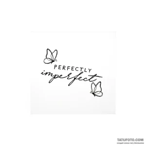 Эскиз татуировки с надписью 'Perfectly Imperfect' и двумя изящными бабочками в стиле графики.