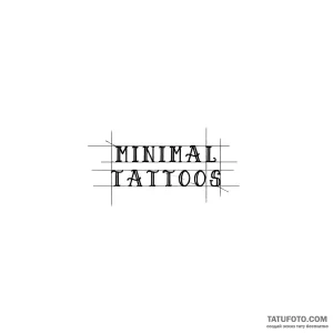 Эскиз татуировки в минималистичном стиле с надписью "MINIMAL TATTOOS", выполненный в виде чертежа.